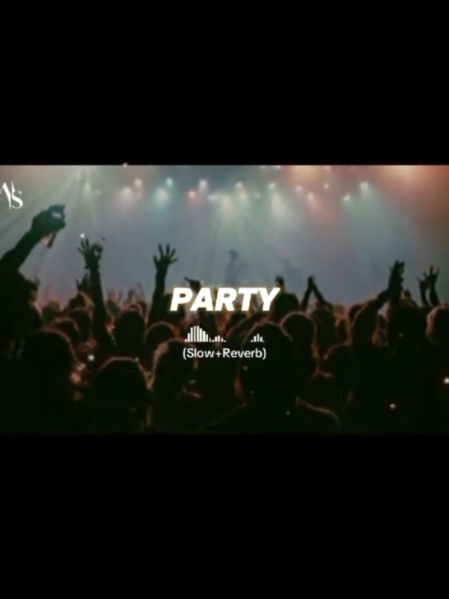 PARTY FULL SONG❤️🎧 #alifslowed7 #baworld7 #slowedandreverb #slowed #fypシ #song #tiktok #goviral #fypシ゚viral #90songslovers #partysong 