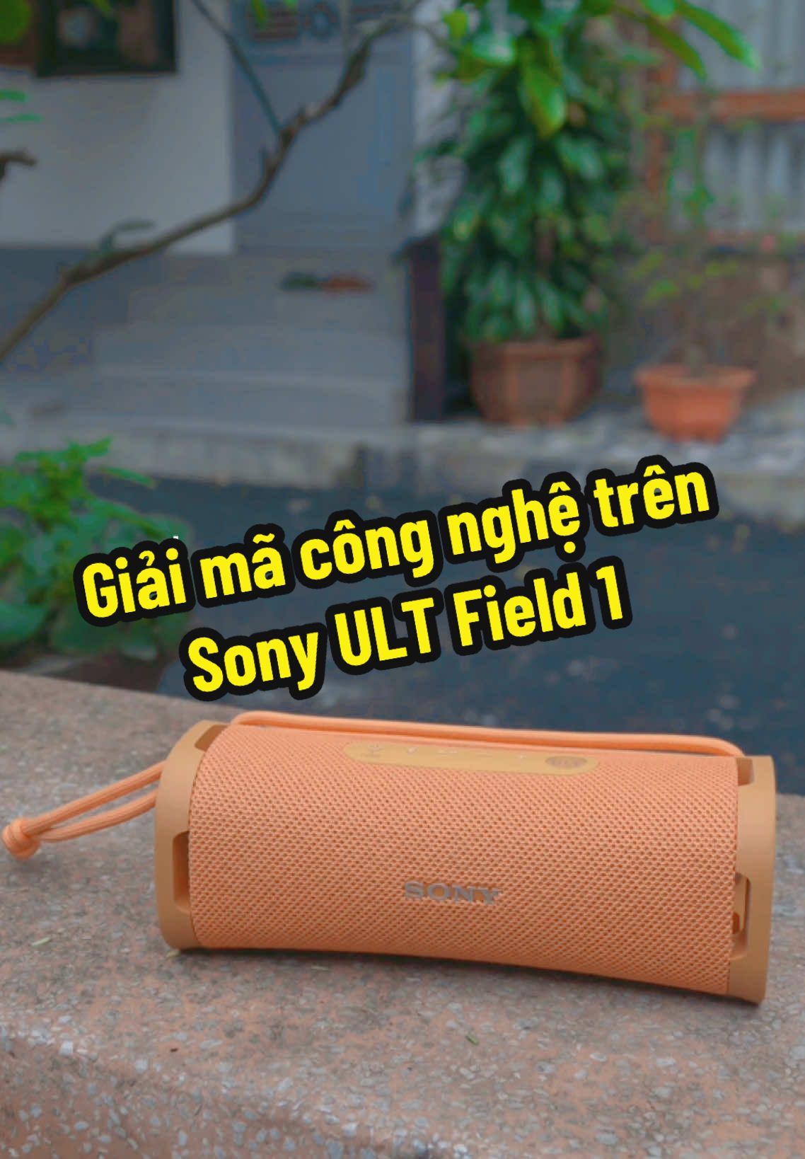GIẢI MÃ CÔNG NGHỆ SONY ULT FIELD 1 #SonyULTField1 #LoaBluetooth #CôngNghệÂmThanh #ReviewLoa #BassCựcĐã