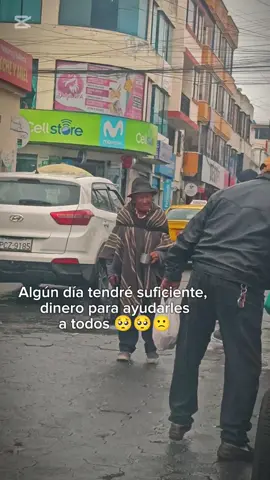 Algun día cumpliré mi sueño de ayudar a mucha gente aunque sea de poco en poco....  #algundia #ayudasolidaria #ecuador #abuelito #caridad #ayuda 