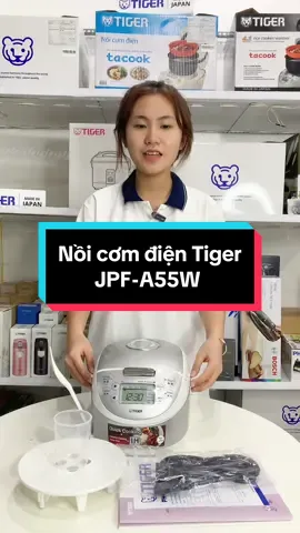 Nồi cơm điện tử cao tần JPF-A55W #noicomdientu #noicomdien #noicom #tiger #xuhuong #xuhuongtiktok #trend #trending 