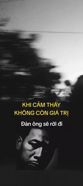 ĐÀN ÔNG TỪ BỎ HÔN NHÂN KHI CẢM THẤY KHÔNG CÒN GIÁ TRỊ #tamtrangbuon #tamtrangdanong #hanhphucgiadinh #chuyenvochong 
