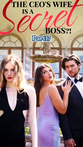 The CEO’s wife is a secret boss part17#fyp #foryou #tiktok #MoboReels 