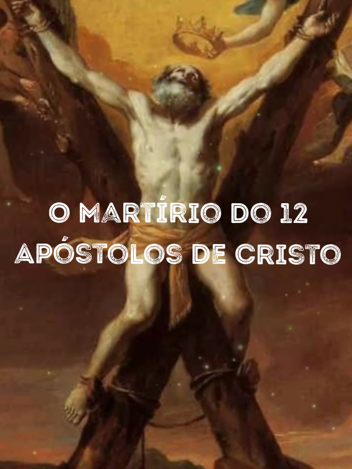 Assim foram martirizados os 12 Apóstolos de Nosso Senhor, A morte do corpo não era nada perto da grandeza daquilo que os foi revelado. #Fé #esperança #cristianismo #catolico #foryoupage #oração 
