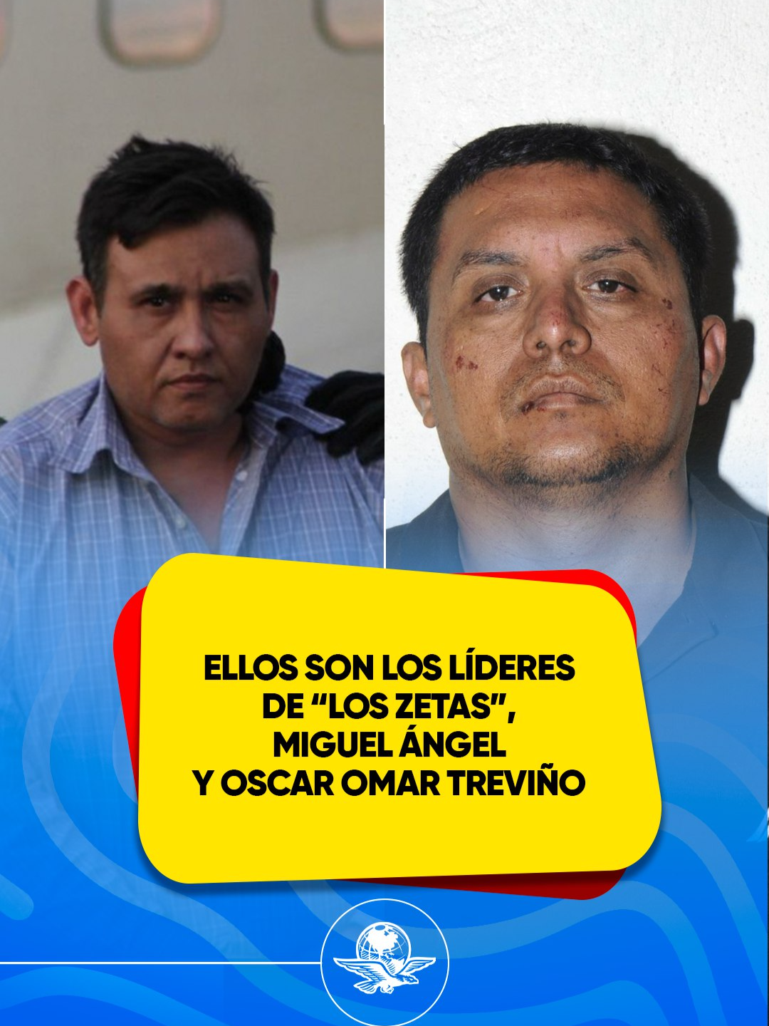 Ellos son los líderes de “Los Zetas”, Miguel Ángel y Oscar Omar Treviño, el “Z40” y “Z42”