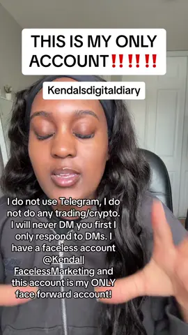 My only accounts are this account & @Kendal | Faceless Marketing. Please block/report and accounts that look like me that follow you. I do not use telegram, or do crypto/trading. Please stay safe guys!! 🫶🏾