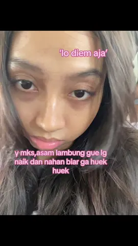 ngomong = huek huek #4u #fypシ #unflopme #mootsontiktok #moots? #asamlambungkambuh 