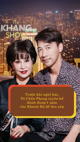 Trước khi nghỉ hát, Tô Chấn Phong tuyên bố dành đúng 1 năm cho Khánh Hà để thu xếp #tochanphong #Khanhha #luubich #divangnhatnhoa #thekhangshow #hostnguyenkhang #tks #mcnguyenkhang