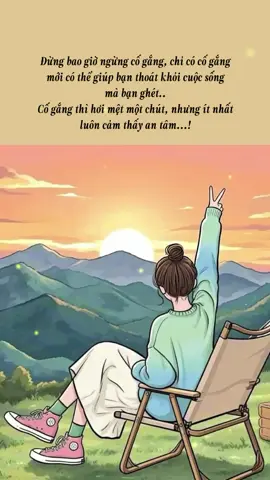 Đừng bao giờ ngừng cố gắng, chỉ có cố gắng mới có thể giúp bạn thoát khỏi cuộc sống mà bạn ghét.. Cố gắng thì hơi mệt một chút, nhưng ít nhất luôn cảm thấy an tâm...!#yeuthuongbanthan #doivuilam #cogang #cogangmoingay💪 #dongluc #vuivemoingay❤️ #trichdanhay #trend #xuhuongtiktok  #stthaymoingay #stthay #chamngonsong #tichcuc ##CapCut 