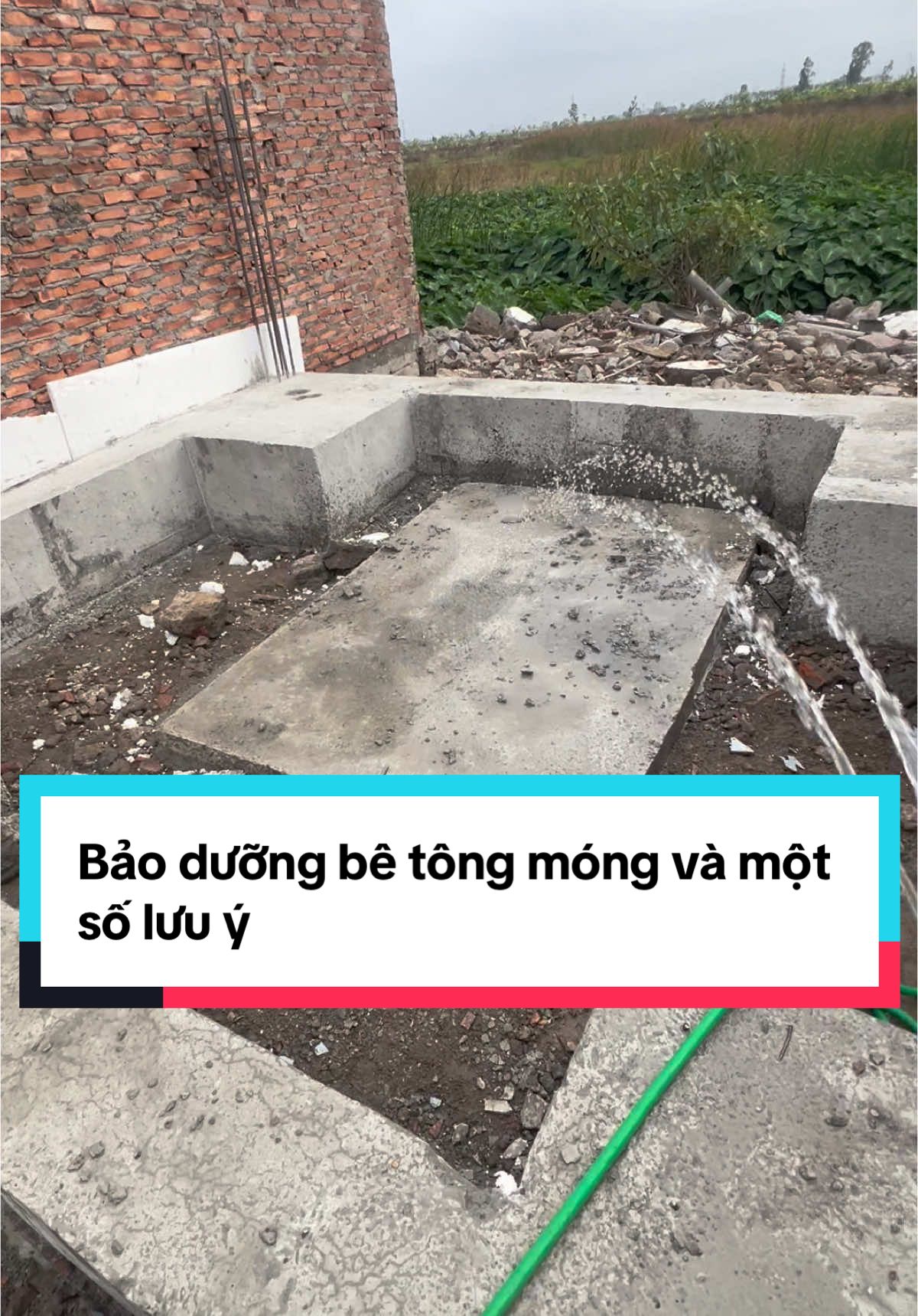 Công tác bảo dưỡng bê tông móng và một số lưu ý khi mới đổ xong móng #xaynhatrongoi #thietkenhadep #baoduongbetong #xuhuongtiktok 