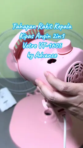 Tahapan Rakit Kepala Kipas Angin 2in1 Votre VT-1605 by Advance kipas angin berdiri standing fan #tahapan #rakit #kepala #kipasangin #votre #Advance #standingfan #berdiri #rumah #anginkencang #kuat #modelbaru #sejuk 