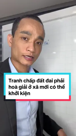 Tranh chấp đất đai phải hoà giải ở xã mới có thể khởi kiện! @Luật sư Bình 🇻🇳 @Trợ Lý luật sư Bình 