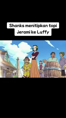Shanks menitipkan topi jerami ke Luffy #mugiwara #onepiece #momentonepiece #monkeydluffy #shanks 