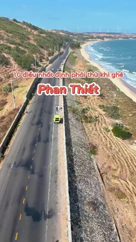 10 điều nhất định phải thử khi ghé Phan Thiết#daoquanhphanthiet #ghienphanthiet #reviewphanthiet 