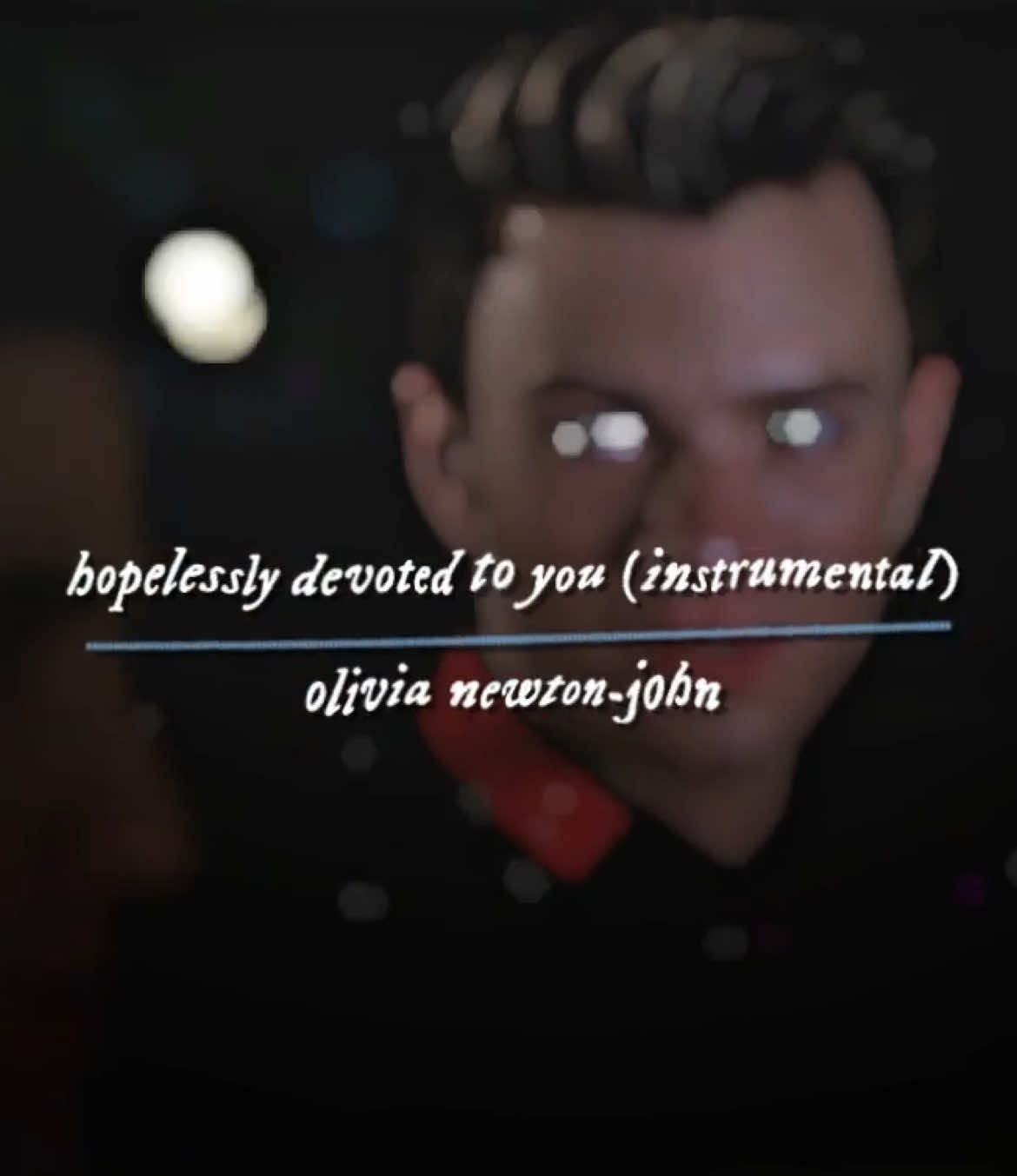 hopelessly devoted to you (instrumental) - sad/ship || 41 secs || edit on @grace 🎶 || give creds !! (or not but i wanna see your edits) #softeditaudio #shipeditaudio #klaine #kurthummel #blaineanderson #glee #editaudio #fyp #fyppppppppppppppppppppppp #foryoupage #fypシ゚viral #xyczba #grayssxaudios #edit #editingaudios #hopelesslydevotedtoyou #olivianewtonjohn 