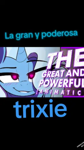 MLP La grandiosa y poderosa trixie les presenta su shou #mlp #mylittlepony #animacionesmlp