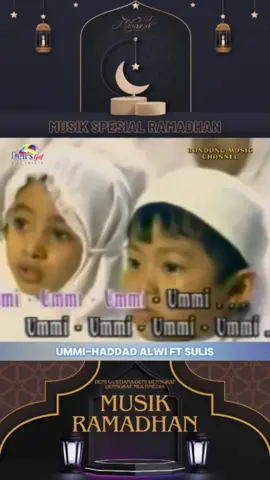 Ummi-haddad Alwi ft Sulis @abihaddadalwi  @suliscintarasul  #ramadhan #musikramadhan #ramadhankareem #haddadalwi #Sulis 