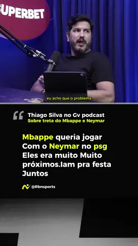 Thiago silva comenta sobre “treta” do Mbappe e Neymar #sportsrbn #rbnsports #creatorsearchinsightsincentive #creatorsearchinsights 