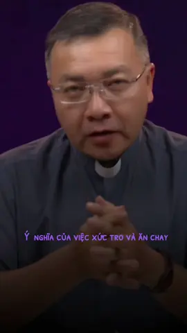 ý nghĩa của việc xức trở và ăn chay#lmphuongdinhtoai #baigiangconggiao #tgpsaigon #conggiaovietnam #nguoiconggiao #conggiao #xuhuong 
