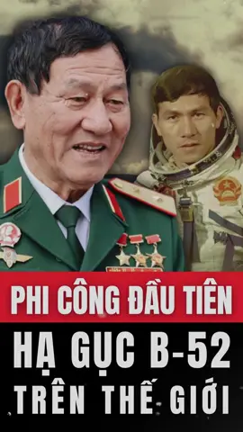 Phi công đầu tiên hạ gục B52 #lichsuvietnam #anhhungdantocvietnam #phamtuan #xuhuong 
