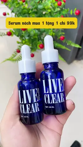 Serum nách mua 1 tặng 1 chỉ 99k miễn ship #taphoacomon #serumnach #serumhoinach #serumliveclear #liveclear 