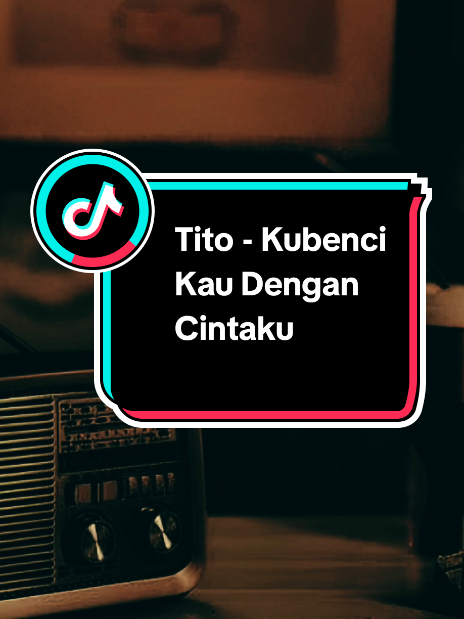 Bagian 1345 | Kubenci Kau Dengan Cintaku - Tito ‧ 2005 #liriklagu #lagu2000an #lagunostalgia #musiknostalgia #vibesstory #fyp #tito #kubencikaudengancintaku 