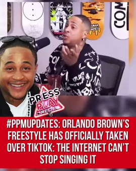 #pressplay▶️: #ppmupdates. #OrlandoBrown’s freestyle has officially taken over TikTok. The internet can’t stop singing it.
