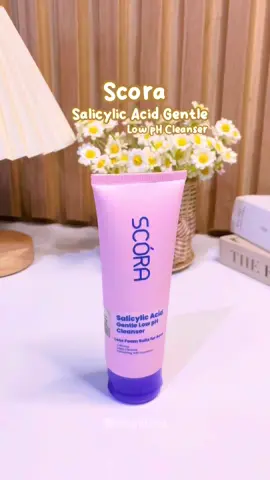 Scora Salicylic Acid Gentle Low pH Cleanser #scoragentlelowphcleanser #cleanserscora #rekomendasicleanser 