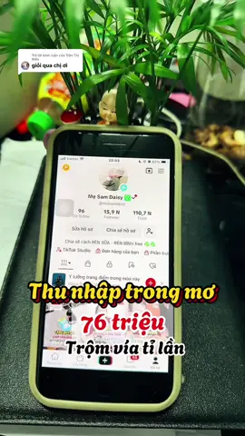 Trả lời @Trần Thị Mến 76 triệu là @Mẹ Sam Daisy ✅ thu nhập của mẹ bỉm ở nhà trông con. #mẹbimsua #chiase #xâykenhtiktok #affiliate #mebimxaykenhtiktok #kiemtienonline #kiemtien #mesamvuitinh #7ngayaffiliate 