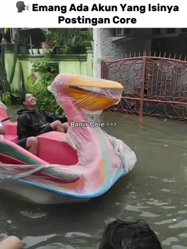 Banjir core >>> #banjircore #banjirviral #banjir #coreid #core #fypage #fyp #foruyou #fypdonggggggg 