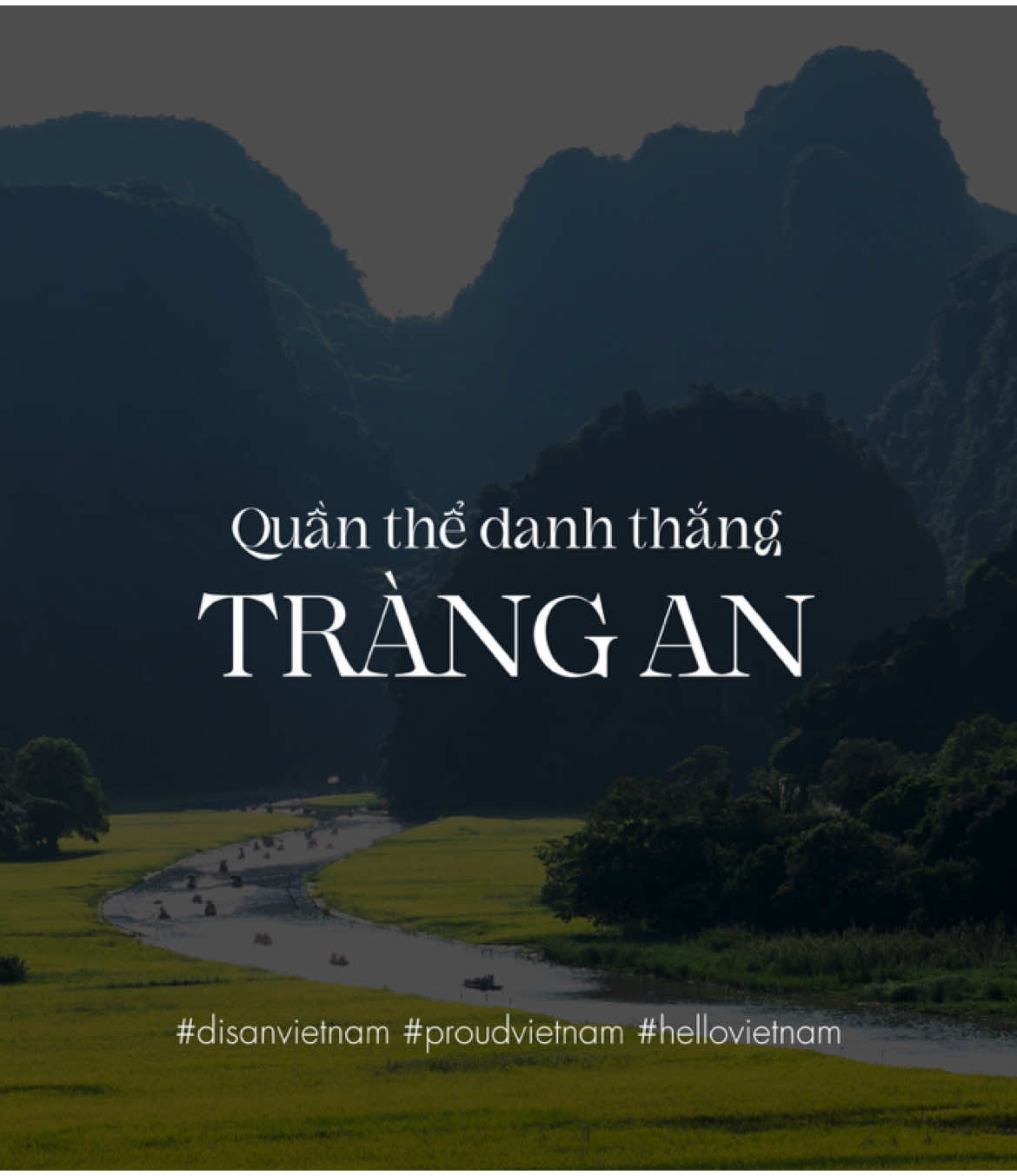 Quần thể danh thắng Tràng An - Di sản thế giới “kép” duy nhất của Việt Nam. #disanvietnam #proudvietnam 