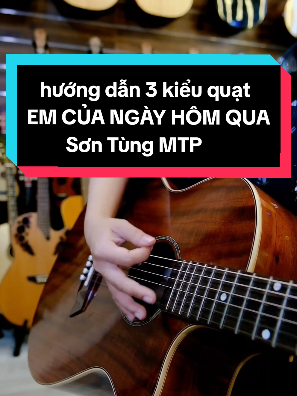 Trả lời @quangdatdzai 3 kiểu quạt EM CỦA NGÀY HÔM QUA - Sơn Tùng MTP #Guitar #tutorial #phuongdungsocola 