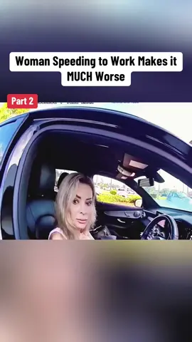 Woman Speeding to Work Makes it MUCH Worse. Part 2 #cops #crime #law #fyp #viralvideo #usa🇺🇸 