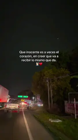 Que inocente es a veces el corazón, en creer que va a recibir lo mismo que da. 💆🏻‍♂️♥️