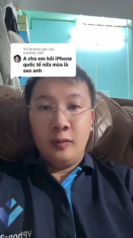 Trả lời @tuankiet_535 iPhone quốc tế nữa mùa là gì ? #review #reviewiphone #thuthuathay #thuthuatiphone #iphonegiare #iphonetricks #iphonequan9 #vphone24h #vphone #vphone24hagency #sale #thanhlyiphone #saleiphone #pisen #sacnhanh30w  #sacbaovepin #mophie  