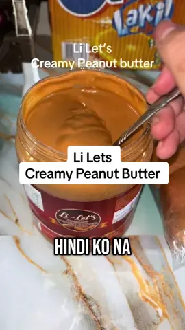 Li Lets Creamy Peanut Butter , Kung mahilig ka sa peanut butter at hindi masyadong matamis Try mo nadin itong li lets peanut butter #peanutbutter #liletspeanutbutter #peanutbutterspread #fyp 