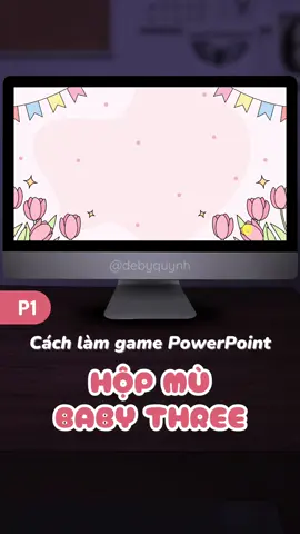 Cách làm game Hộp mù Baby Three chơi trên PowerPoint (P1) #CapCut #powerpoint #game #gamepowerpoint #ppt #powerpointtutorial #trochoi #xuhuong #debyquynh
