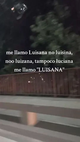#luisana