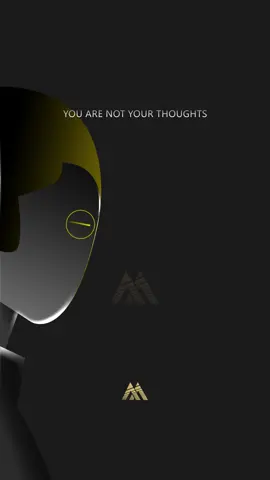 You are not your thoughts-observe the observer.