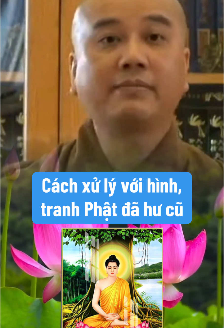 Cách xử lý với hình, tranh Phật đã cũ không thờ nữa. #phatgiaodanthan #tuehung #thayphaphoa #thichphaphoa #phapthoai 