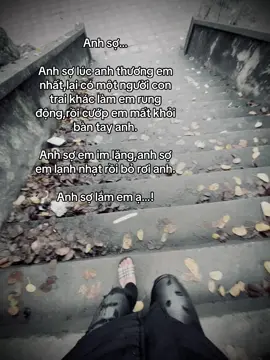 Anh sợ lắm em ạ😞#xuhuongtiktok#xhtiktok#tamtrang#tinhyeu 