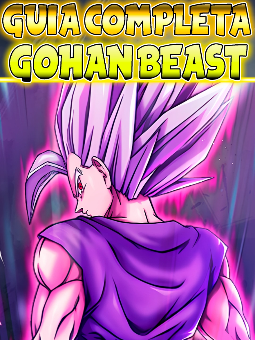 Guia completa para Gohan Beast ULTRA #dblegends #anime #mobilegame #dbs #dragon #gohanbeast #piccolo 