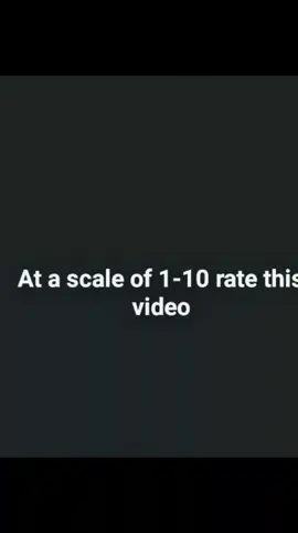 on a scale of 1-10 rate this video