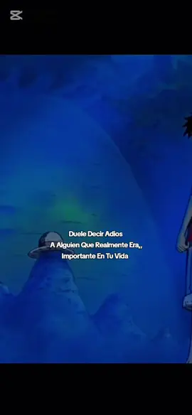 #Luffy #DueleDecirAdios #FrasesAnime #FrasesDeVida #Viral11 