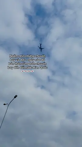 Phải ngắm nhìn bao nhiêu chuyến bay nữa thì bản thân mới được bay trên chuyến bay mà mình mong ước#유학생🇰🇷🇻🇳 #duhocsinhhanquoc #꿈 #họctienghan🇰🇷 