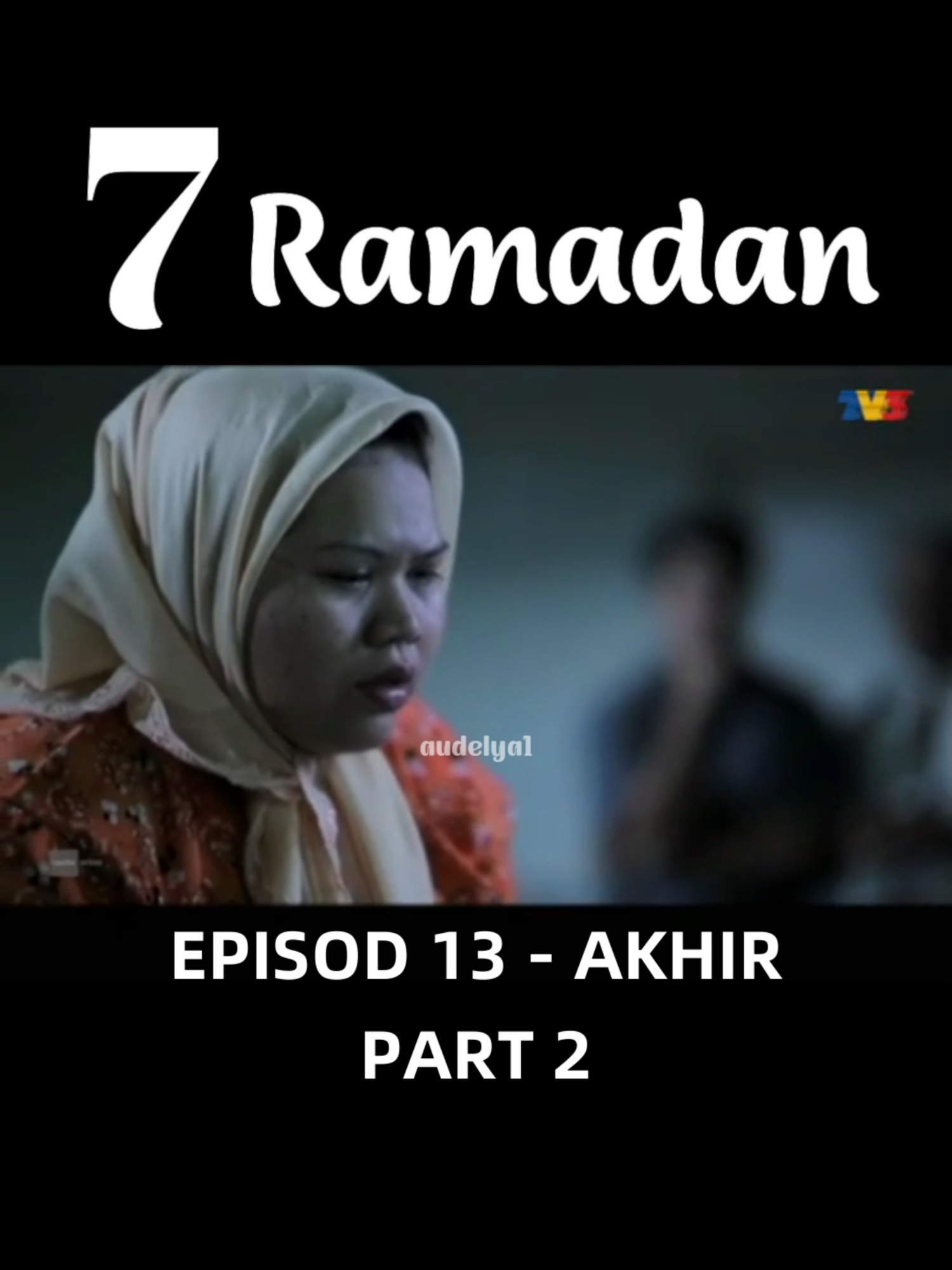 7 Ramadan #Ramadan #ramadhan #drama #dramabest #dramamelayu #dramasangat #dramatiktok #viral #foryou #videoviral #fyp #masukberanda #longervideos