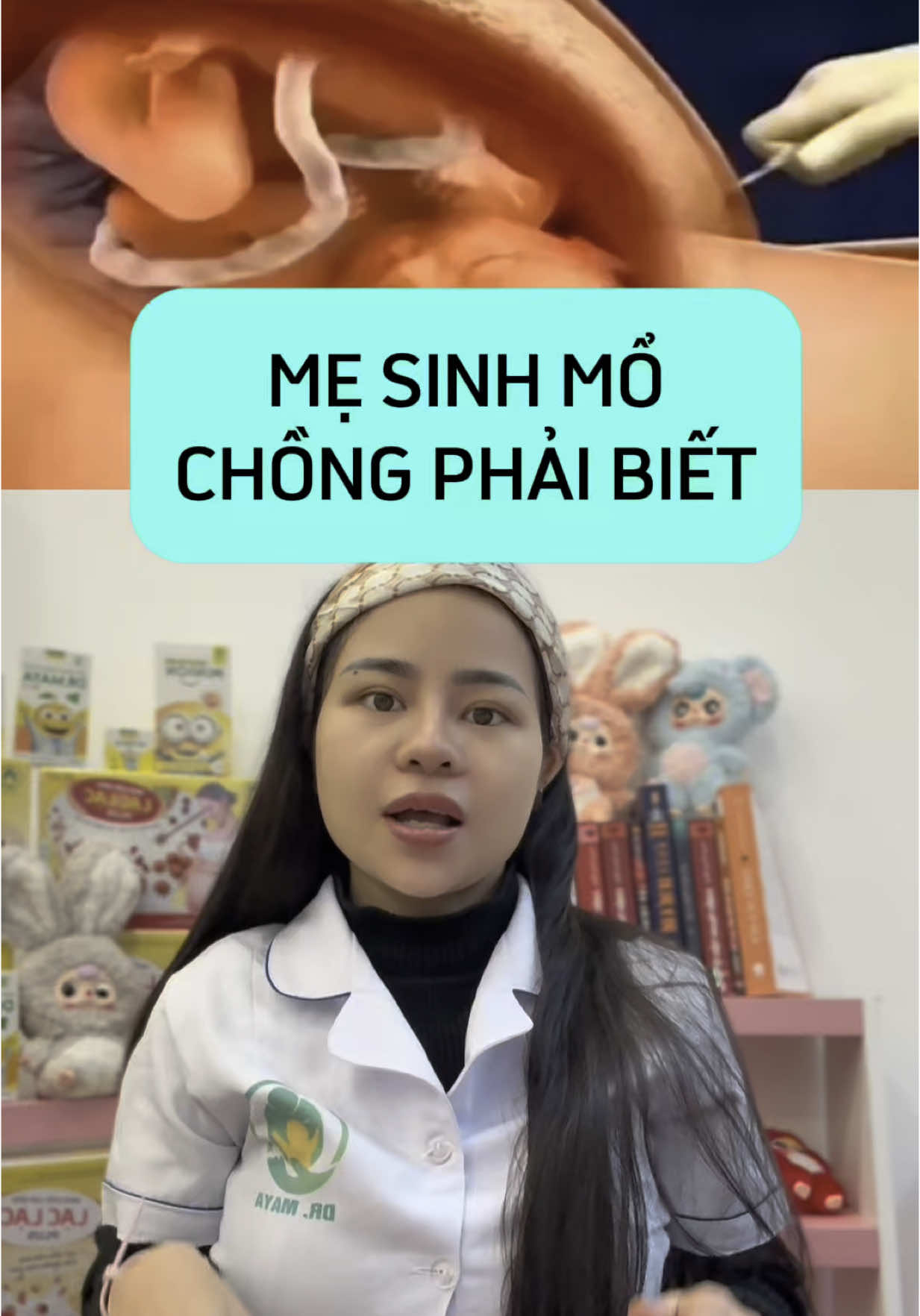 Sinh mổ chưa bao giờ dễ dàng #thieuvananh #drmaya #chamsocmebe #LearnOnTikTok 
