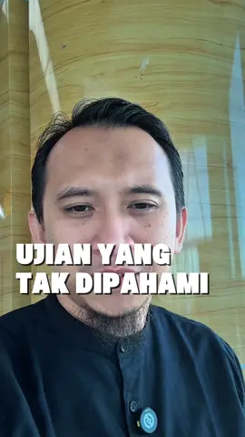 Ujian yang tak dipahami #moodbooster