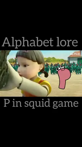 alphabet lore p in squid game #alphabetlore #shorts #squidgame #abcdefghijklmnopqrstuxwxyz 