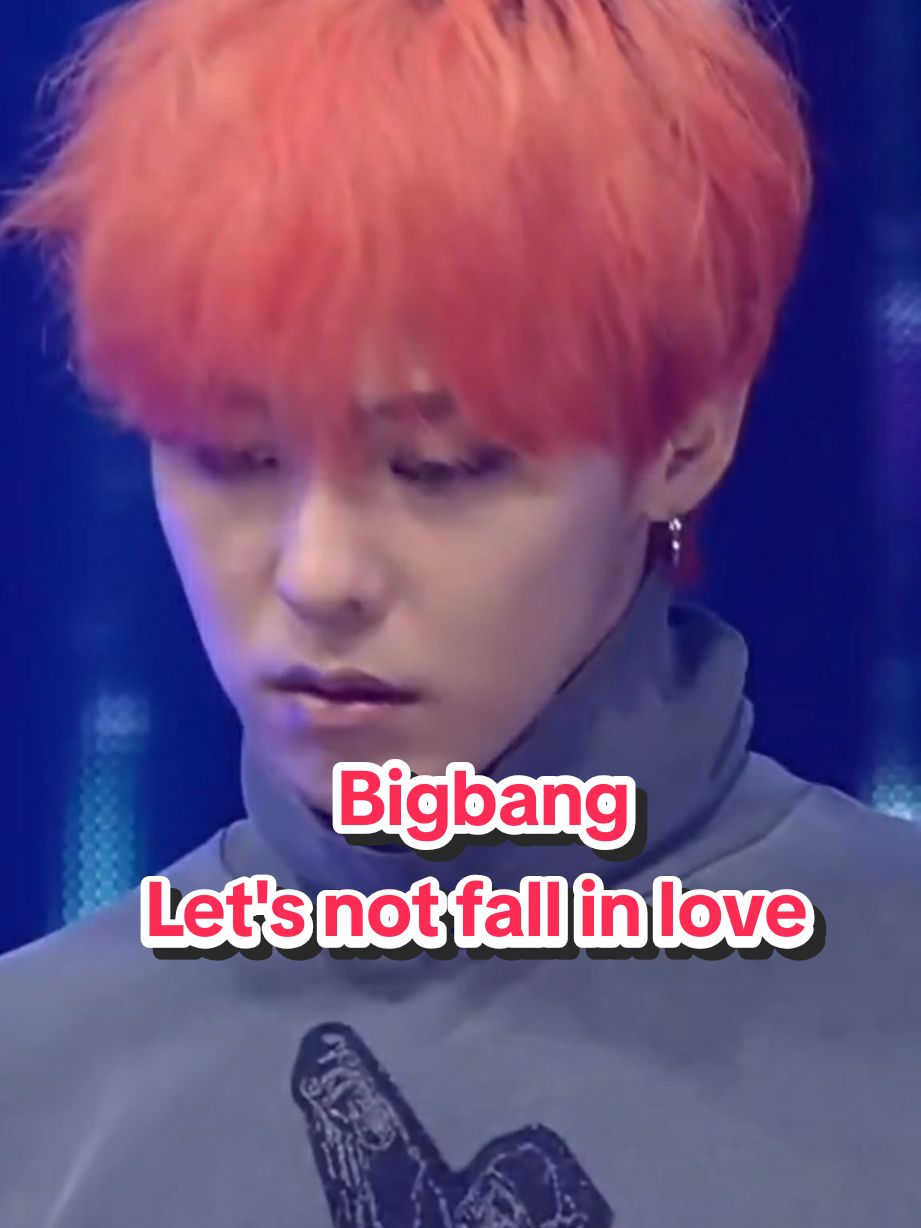 Bigbang - Let's not fall in love | 2015