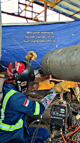 Yakali udah keren gini mau nyerah. welder keren di larang nyerah 🔥  #fyp #welder #weldergtaw #storywelder #weldernation 